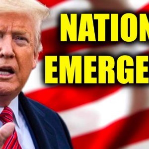 BREAKING: NATIONAL EMERGENCY DECLARED!!! GET READY NOW...