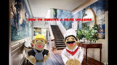 HOW TO SURVIVE A HOME INVASION