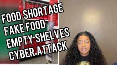 Warning! Fake Food - Food Shortages - Empty Shelves ~Cyber Threats Attack U.S. Prepare Now!