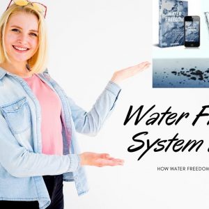 How Water Freedom System is Making the World a Better Place
