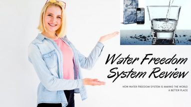 How Water Freedom System is Making the World a Better Place