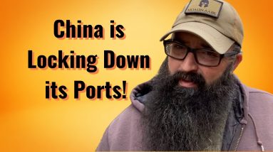 China is Locking Down its Ports!