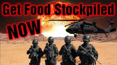 Get Food Stockpiled Now Before It's Too Late