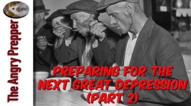 Preparing For The Next Great Depression (Part 2)