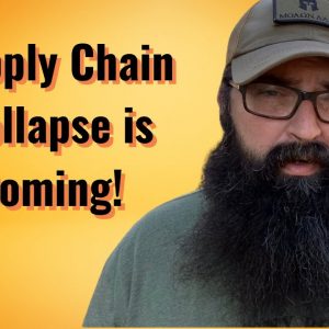 Supply Chain Collapse is Coming!