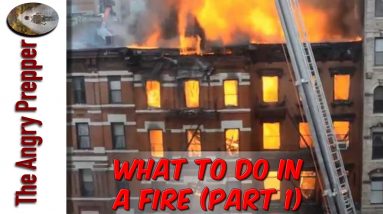 What To Do In A Fire: Part 1