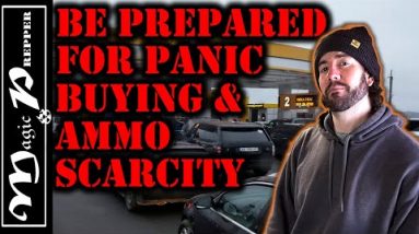 Be Prepared For More Panic Buying & Ammo Shortages