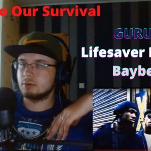 Guide To Our Survival / GURU - Lifesaver Feat. Baybe (Reaction)