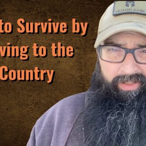 How to Survive by Moving to the Country