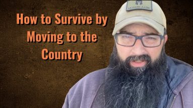 How to Survive by Moving to the Country