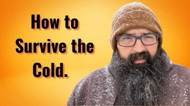 How to Survive the Cold