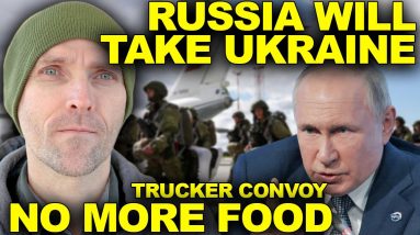 BIDEN WARNING. TRUCKER CONVOY STOPS FOOD DELIVERIES ACROSS CANADA. RUSSIA INVADING.