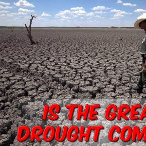 Is The Great Drought Coming?