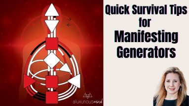Quick Survival Tips for Manifesting Generators - Human Design Energy Type