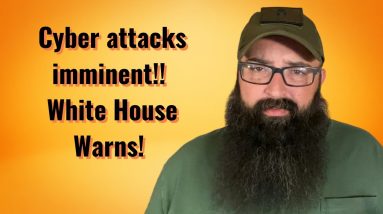 Cyber attacks imminent! White House warns.