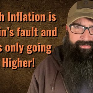 High Inflation is Putins fault and it’s only going Higher!