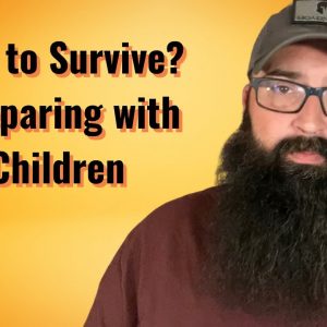 How to Survive? Preparing with Children.