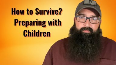How to Survive? Preparing with Children.
