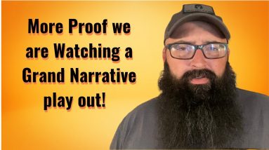 More proof we are watching a Grand Narrative play out.