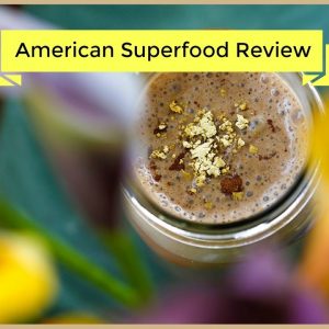 American All Natural Superfood Review. American Natural Superfood drink “oh no, not another one…”.