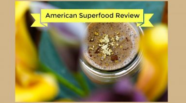 American All Natural Superfood Review. American Natural Superfood drink “oh no, not another one…”.