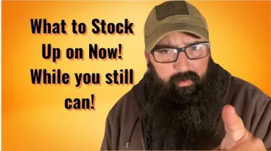 What to Stock Up on Now?