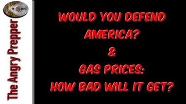 Would You Stay & Fight? Plus, Gas Prices: How Bad Will It Get?