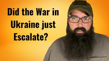 Did the War in Ukraine just Escalate?
