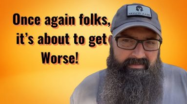 Once again folks it’s about to get worse!