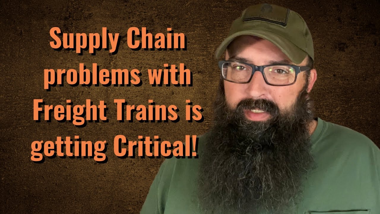 Supply Chain Problems With Freight Trains Is Getting Critical!