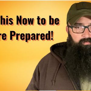 What to do Right Now to be more Prepared for what’s coming!