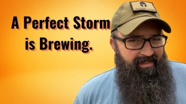 A Perfect Storm is Brewing.