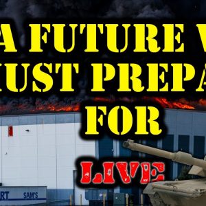 Be Prepared For This Real SHTF Possibility | LIVE