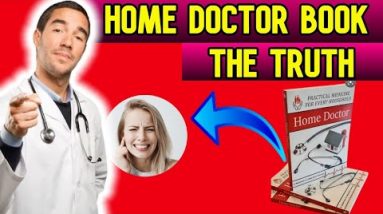 HOME DOCTOR BOOK REVIEWS - Is Home Doctor Book Guide Good? Home Doctor Book Review