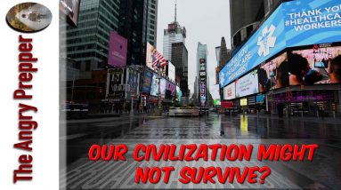 Our Civilization Might Not Survive?