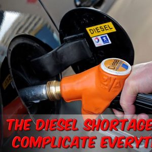 The Diesel Shortage Will Complicate Everything