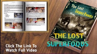 The Ultimate Survival Foods -The Lost SuperFoods is a vital book to place in your survival stockpile