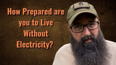 How Prepared are you to Live Without Electricity??