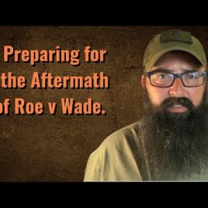 Preparing for the Aftermath of Roe v Wade.