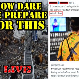 Preppers Are The Target Since There Is No Reason To Prepare | LIVE