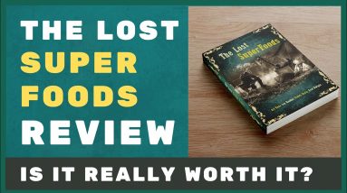The Lost SuperFoods - Is It Really Worth It?