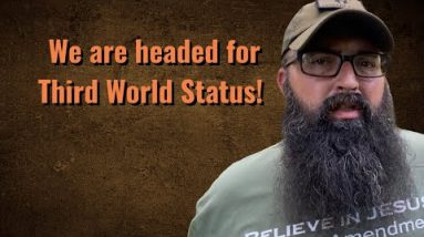 We are headed for 3rd World Status.