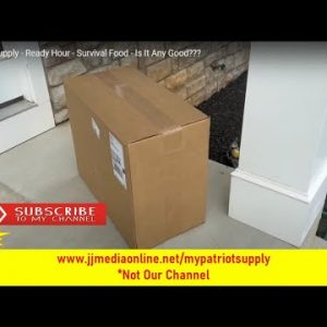 My Patriot Supply - Ready Hour - Survival Food - Is It Any Good???