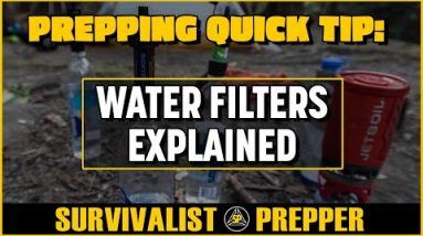 Prepping Quick Tip: Water Filters Explained