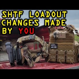 SHTF Loadout Changes Made By You