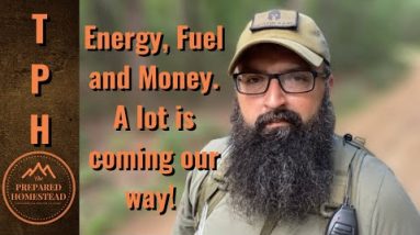 Energy, Fuel and Money. A lot is coming our way.