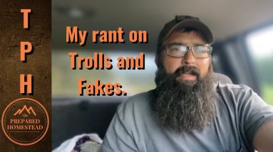 My rant on Trolls and Fakes.