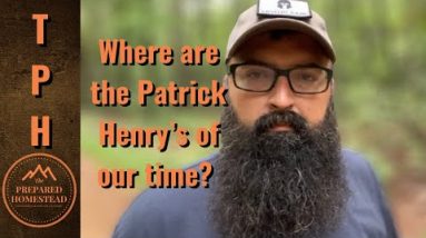 Where are the Patrick Henry’s of our time?