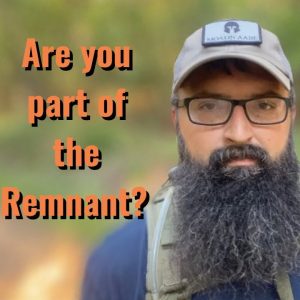 Are you part of the Remnant?