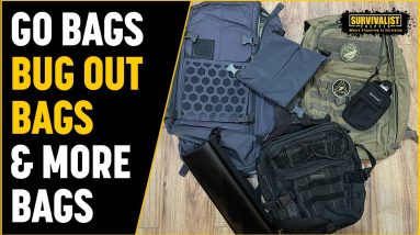 Bug Out Bags, Go Bags, & Who Knows Bags